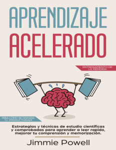 Aprendizaje Acelerado Estrategias y técnicas de estudio científicas y comprobadas para aprender a leer rapido, mejorar tu...